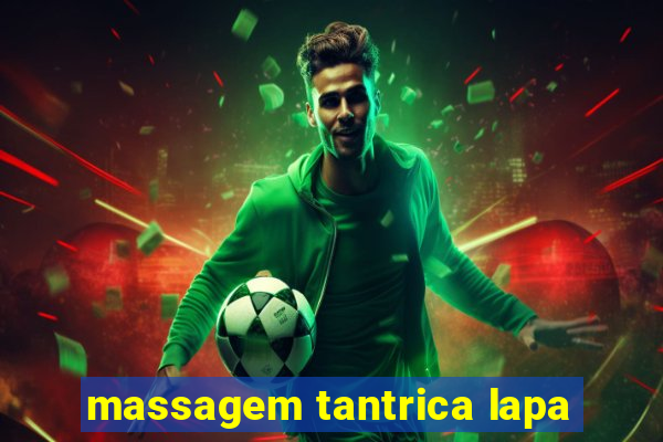 massagem tantrica lapa