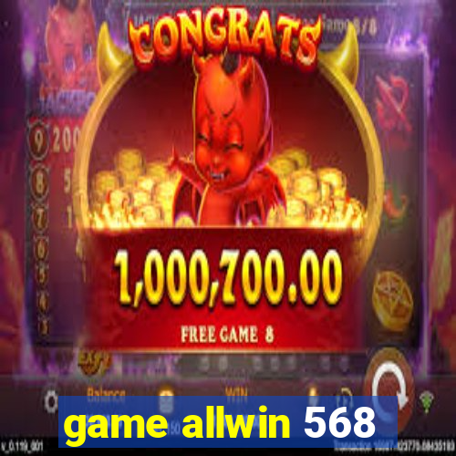 game allwin 568