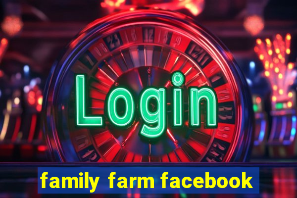 family farm facebook