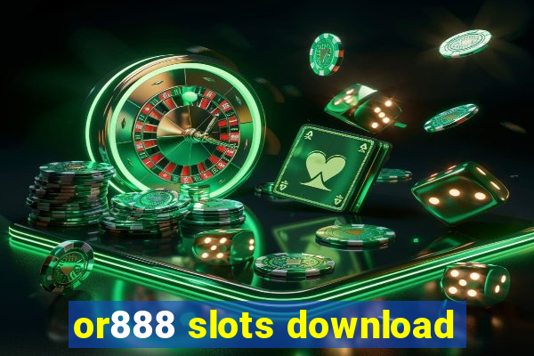 or888 slots download