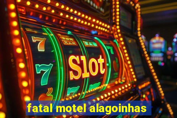 fatal motel alagoinhas