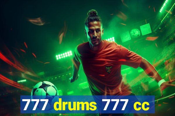 777 drums 777 cc