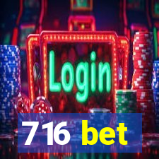 716 bet