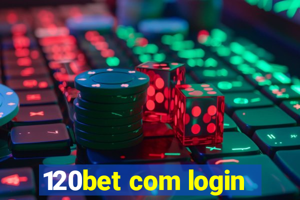 120bet com login