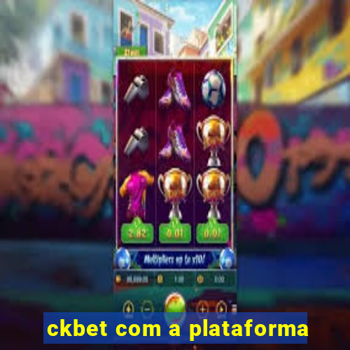 ckbet com a plataforma