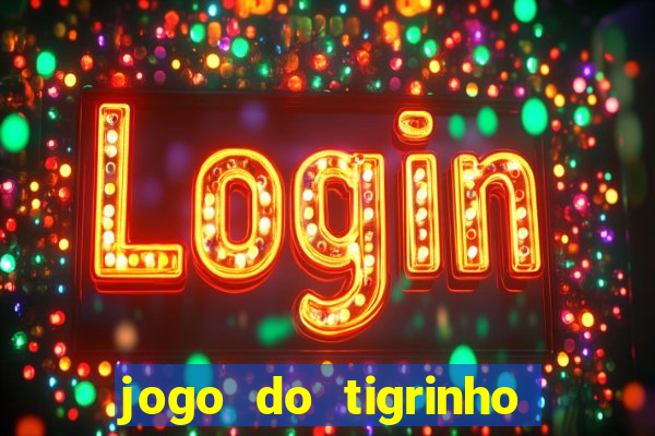 jogo do tigrinho de r$ 1