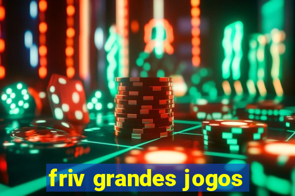 friv grandes jogos