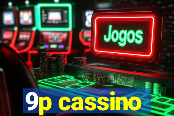 9p cassino