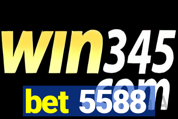 bet 5588