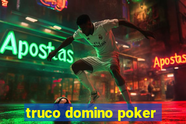 truco domino poker