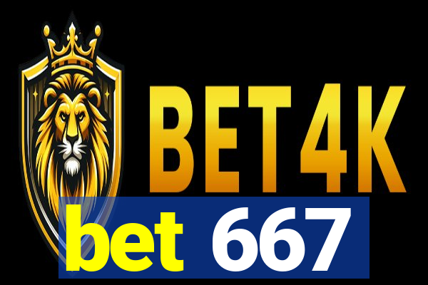 bet 667