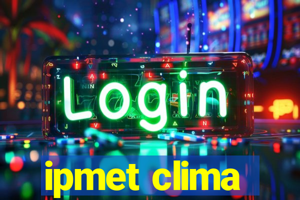 ipmet clima