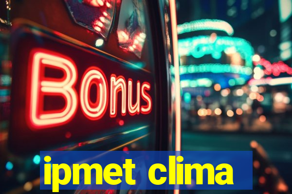 ipmet clima