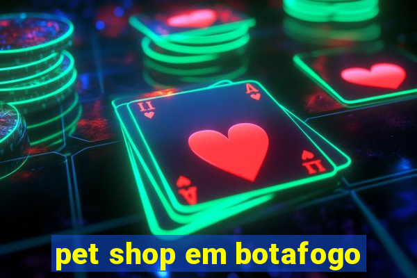 pet shop em botafogo