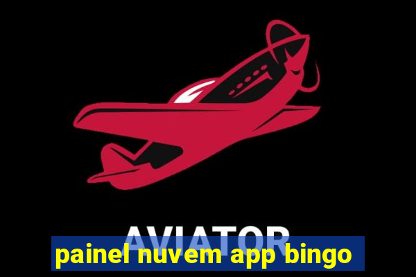 painel nuvem app bingo