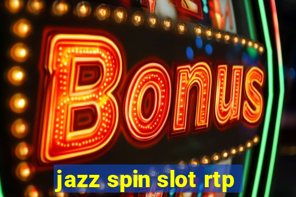 jazz spin slot rtp