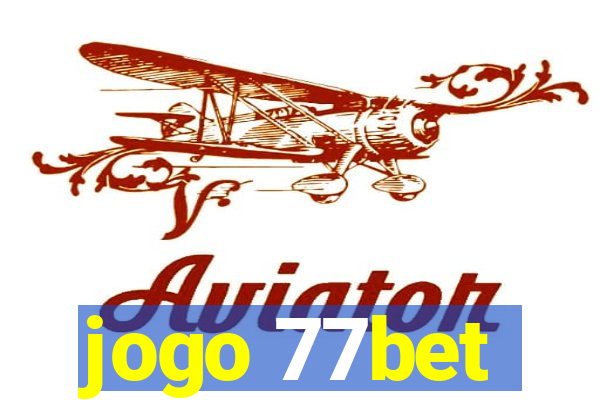 jogo 77bet