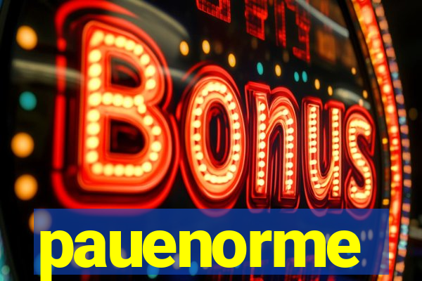 pauenorme