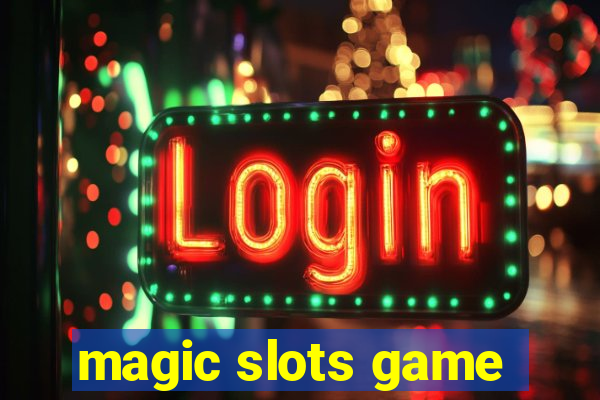 magic slots game