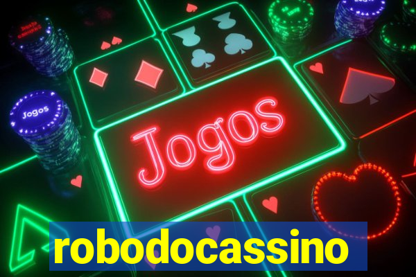 robodocassino