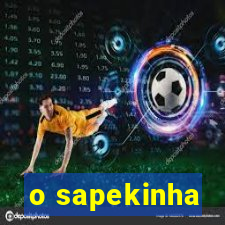 o sapekinha