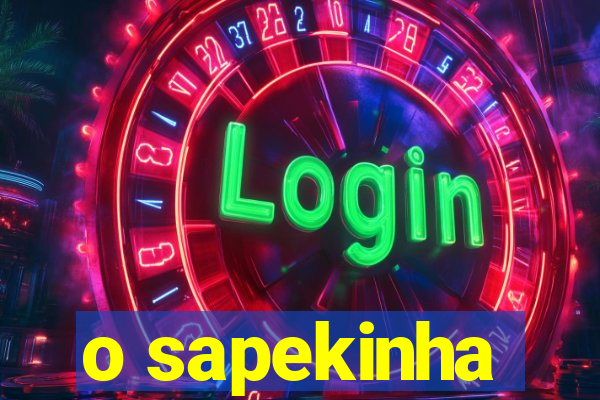 o sapekinha