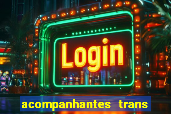 acompanhantes trans porto seguro