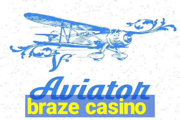 braze casino