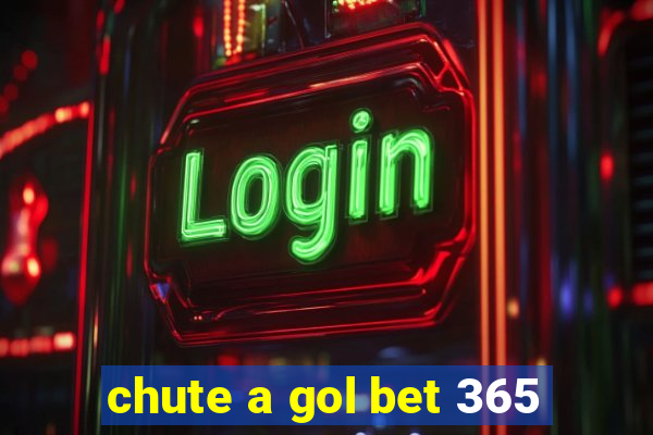 chute a gol bet 365