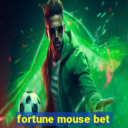 fortune mouse bet