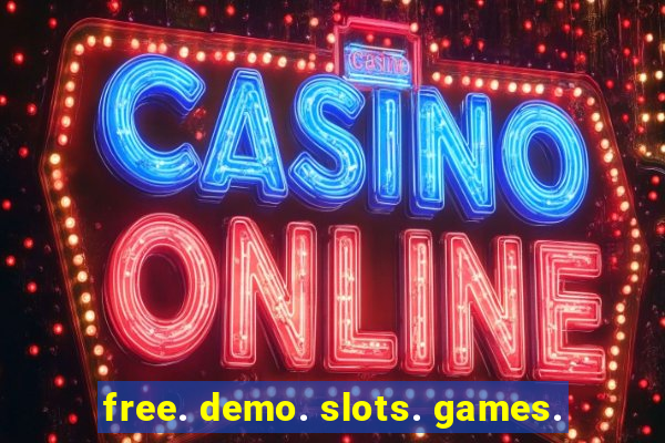 free. demo. slots. games.