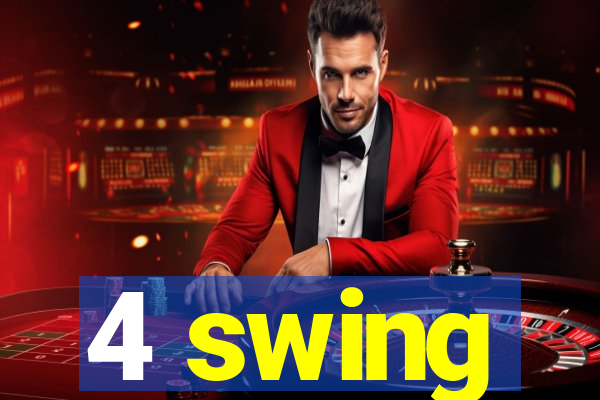 4 swing