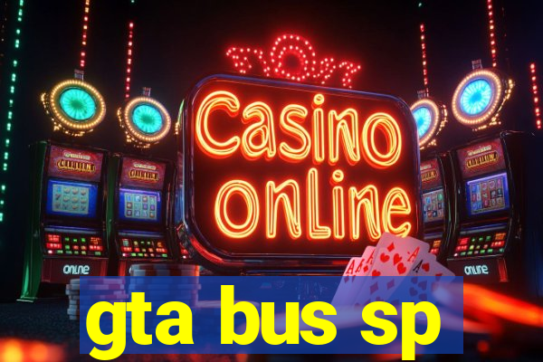 gta bus sp