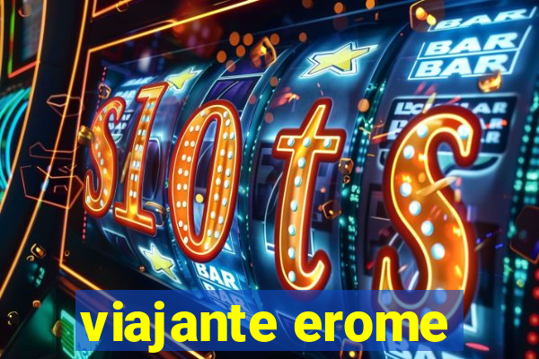 viajante erome