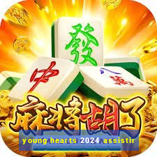 young hearts 2024 assistir