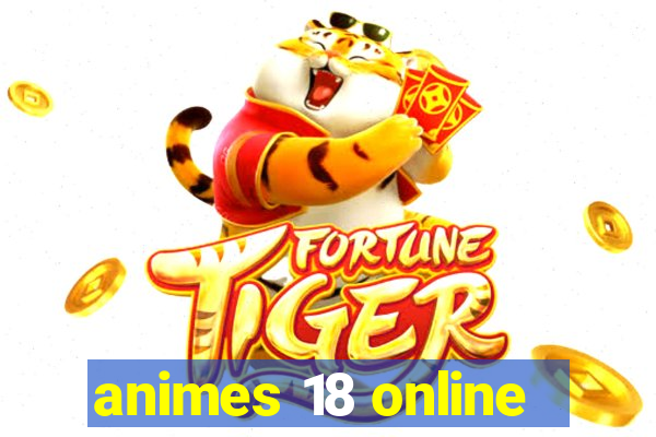 animes 18 online