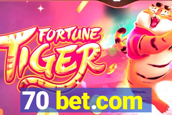 70 bet.com