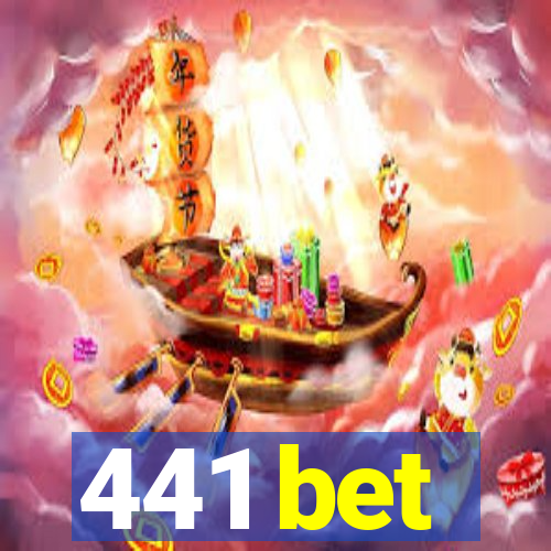 441 bet