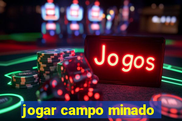 jogar campo minado