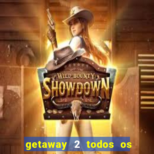 getaway 2 todos os carros 2024