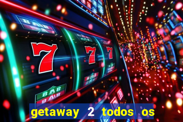 getaway 2 todos os carros 2024