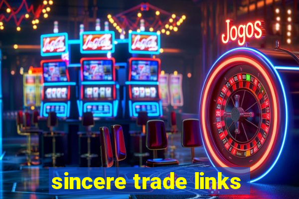 sincere trade links