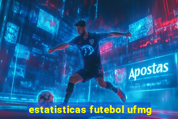 estatisticas futebol ufmg