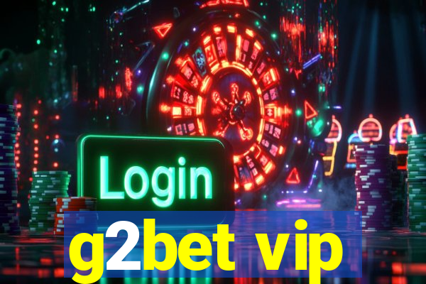 g2bet vip