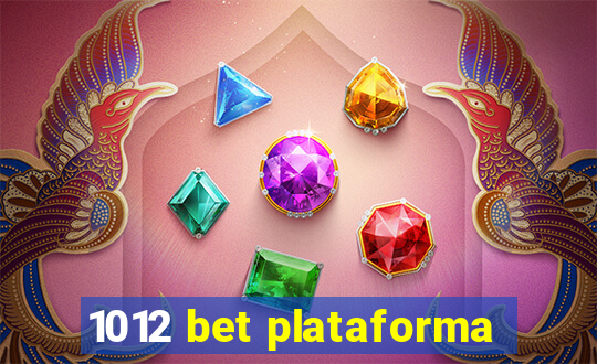 1012 bet plataforma