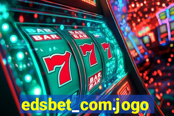 edsbet_com.jogos.app