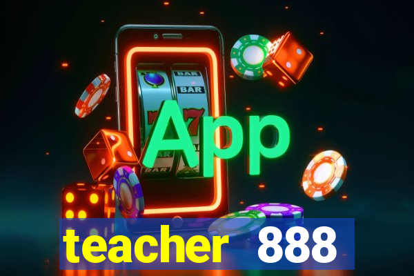 teacher 888 plataforma login