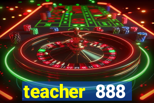 teacher 888 plataforma login