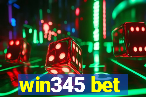 win345 bet