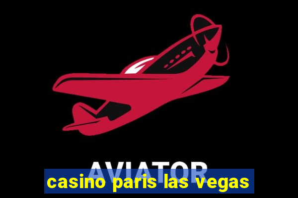 casino paris las vegas